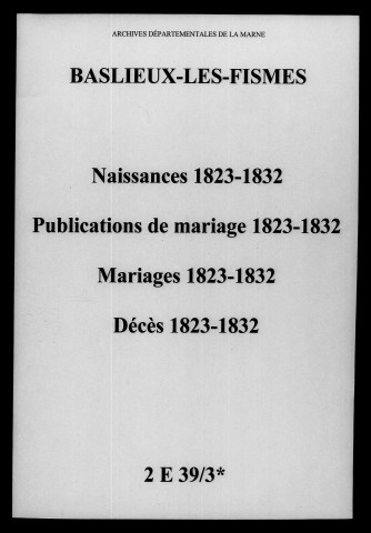 Baslieux-lès-Fismes. Naissances, publications de mariage, mariages, décès 1823-1832