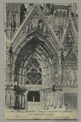REIMS. 2800. Ruines de Portail gauche de la Cathédrale - Left portal of the Cathedral.
(75 - ParisLa Pensée phototypie Baudinière).Sans date