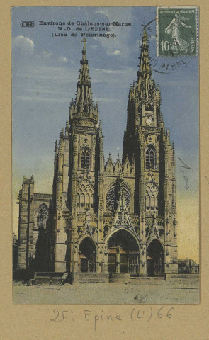 ÉPINE (L'). Environs de Châlons-sur-Marne. Notre-Dame de L'EPINE, (lieu de pèlerinage).
ReimsÉdition Artistiques OrCh. Brunel.[vers 1923]