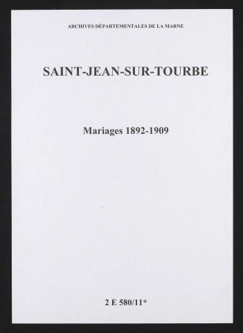 Saint-Jean-sur-Tourbe. Mariages 1892-1909