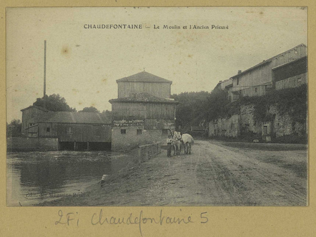 CHAUDEFONTAINE. Le Moulin et l'Ancien Prieuré.
Édition des Magasins Réunis (75 - Parisimp. E. Le Deley).[avant 1914]