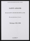 Saint-Amand. Mariages 1901-1908 (reconstitutions)