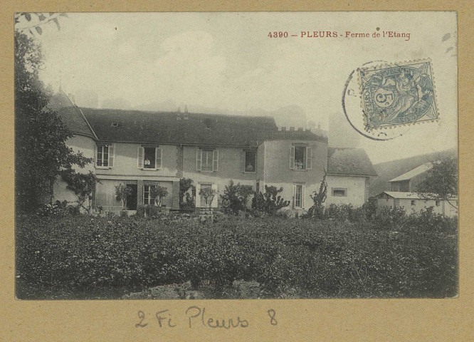 PLEURS. -4390-Ferme de l'Étang.
(02 - Château-ThierryA. Rep. et Filliette).[vers 1905]
Collection R. F