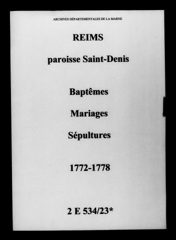 Reims. Saint-Denis. Baptêmes, mariages, sépultures 1772-1778