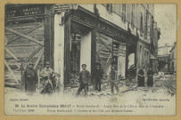 REIMS. 86. La guerre Européenne 1914-1917. Reims bombardé. Angle rue de la Clef et rue de l'Arbalète.
(75 - ParisJaouen, R. Pruvost).Sans date