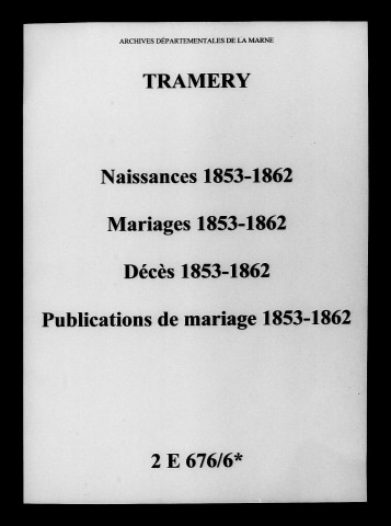Tramery. Naissances, mariages, décès, publications de mariage 1853-1862