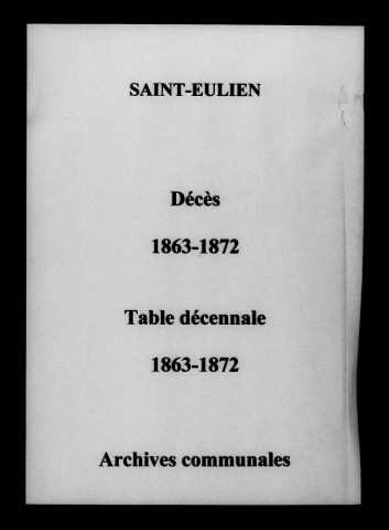 Saint-Eulien. Décès et tables décennales des naissances, mariages, décès 1863-1872