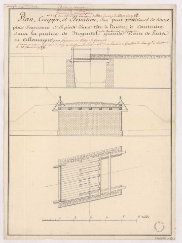 Plan coupe et élévation d'un pont provisionel sur le ruisseau de la Fontaine Maurice dans la prairie de Nogentel, 1788.