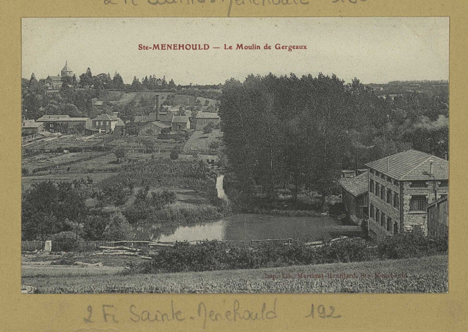 SAINTE-MENEHOULD. Le Moulin de Gergeaux.
Sainte-MenehouldÉdition Martinet-Heuillard (51 - Sainte-Menehouldimp. Lib. Martinet-Heuillard).[avant 1914]