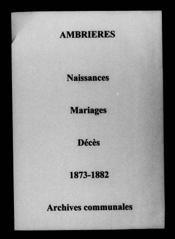 Ambrières. Naissances, mariages, décès 1873-1882