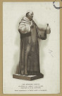 HAUTVILLERS. Dom Pérignon (1638-1715). Cellier de l'abbaye d'Hautvillers créateur du vin de champagne. Statue appartenant à la Maison Moët et Chandon.
AyE. Plantet.Sans date