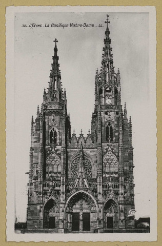 ÉPINE (L'). 38-La Basilique Notre-Dame du XVe s., érigée à la Sainte Vierge. (75 - Paris imp. L.L. Cie des Arts Photomécaniques : Real-photo). Sans date 