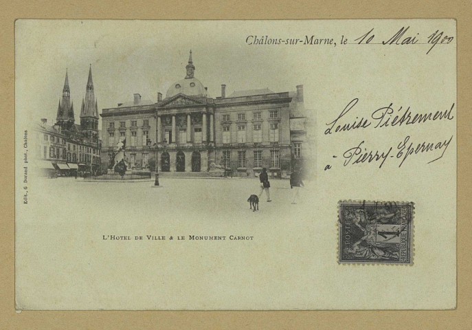 CHÂLONS-EN-CHAMPAGNE. L'Hôtel de Ville et le monument Carnot.
