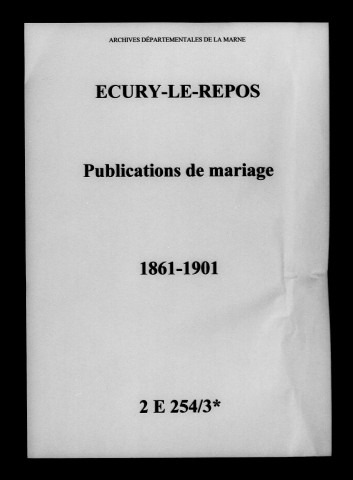 Écury-le-Repos. Publications de mariage 1861-1901
