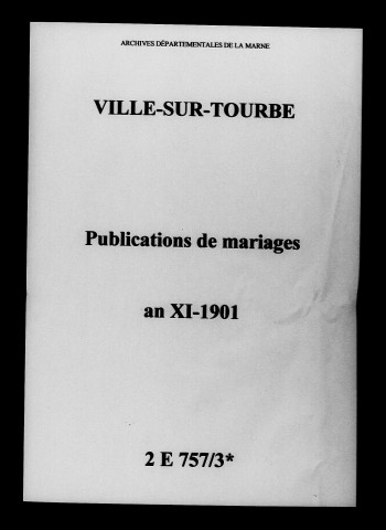 Ville-sur-Tourbe. Publications de mariage an XI-1901