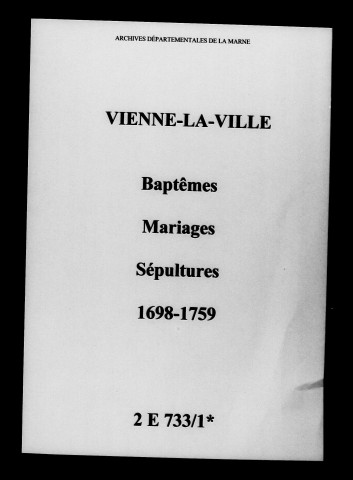 Vienne-la-Ville. Baptêmes, mariages, sépultures 1698-1759