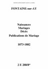 Fontaine-sur-Ay. Naissances, mariages, décès, publications de mariage 1873-1882