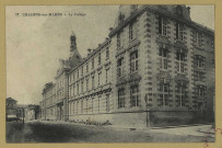 CHÂLONS-EN-CHAMPAGNE. 77- Le Collège.
Château-ThierryJ. Bourgogne.Sans date
