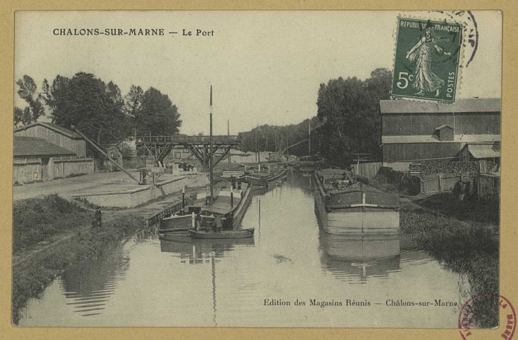 CHÂLONS-EN-CHAMPAGNE. Le port. Châlons-sur-Marne Editions des Magasins Réunis. Sans date 
