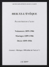 Heiltz-l'Évêque. Naissances, mariages, décès 1899-1906 (reconstitutions)