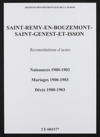 Saint-Remy-en-Bouzemont-Saint-Genest-et-Isson. Naissances, mariages, décès 1900-1903 (reconstitutions)
