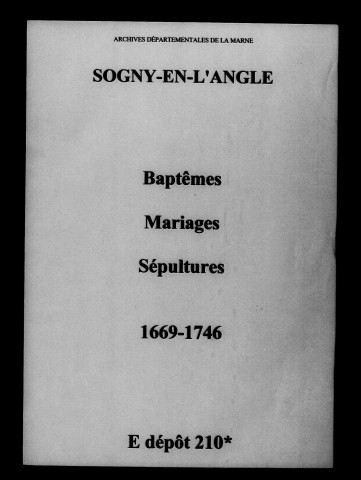 Sogny-en-l'Angle. Baptêmes, mariages, sépultures 1669-1746
