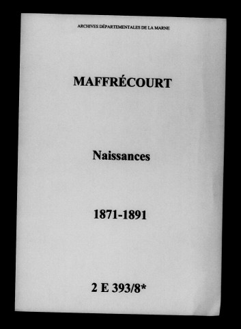 Maffrécourt. Naissances 1871-1891