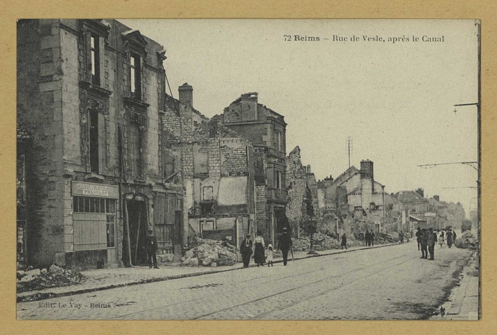 REIMS. 72. Rue de Vesle, après le Canal.
ReimsLe Vay.1920