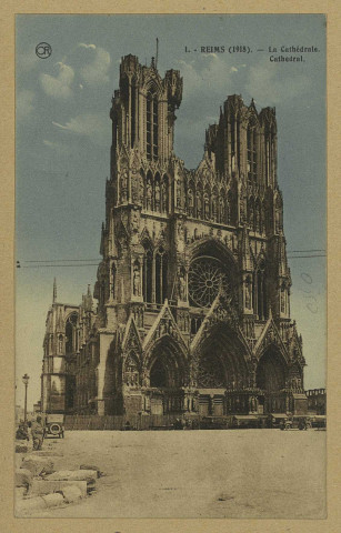 REIMS. 1. Reims (1918) - La Cathédrale. The Cathedral.
ReimsÉdition OR Ch. Brunel.1918