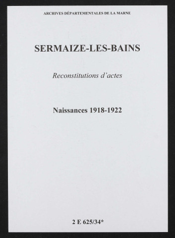 Sermaize-les-Bains. Naissances 1918-1922 (reconstitutions)