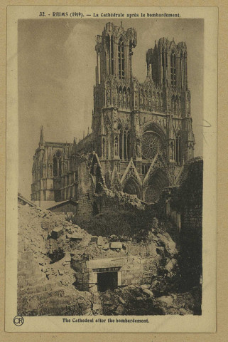 REIMS. 32. (1919) - La Cathédrale après le bombardement.
ReimsÉdition Artistiques OR Ch. Brunel.1919