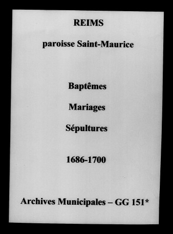 Reims. Saint-Maurice. Baptêmes, mariages, sépultures 1686-1700