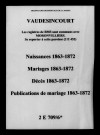 Vaudesincourt. Naissances, mariages, décès, publications de mariage 1863-1872