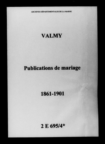 Valmy. Publications de mariage 1861-1901