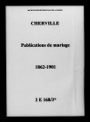 Cherville. Publications de mariage 1862-1901