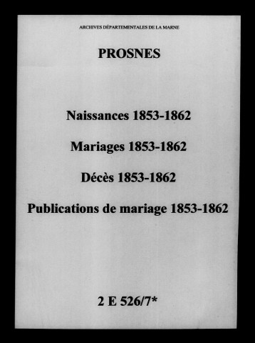 Prosnes. Naissances, mariages, décès, publications de mariage 1853-1862