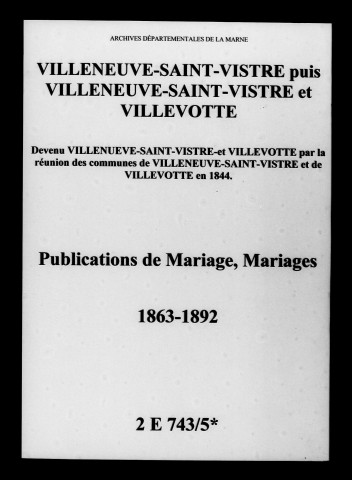 Villeneuve-Saint-Vistre-et-Villevotte. Publications de mariage, mariages 1863-1892