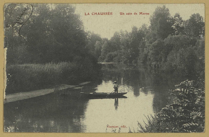 CHAUSSÉE-SUR-MARNE (LA). Un coin de Marne.
Édition Garnier.[vers 1908]