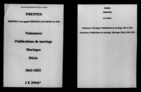 Fresnes. Naissances, publications de mariage, mariages, décès 1843-1852
