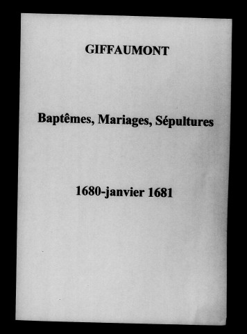 Giffaumont. Baptêmes, mariages, sépultures 1680-1760