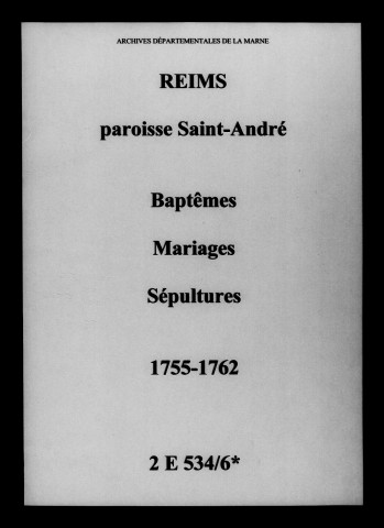 Reims. Saint-André. Baptêmes, mariages, sépultures 1755-1762