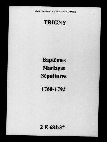 Trigny. Baptêmes, mariages, sépultures 1760-1792