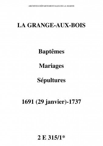 Sainte-Menehould. Grange-aux-Bois (La). Baptêmes, mariages, sépultures 1691-1737