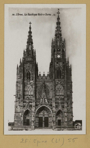 ÉPINE (L'). 38-La Basilique Notre-Dame. (67 - Strasbourg imp. L.L. Real-photo : CAP). [vers 1930] 