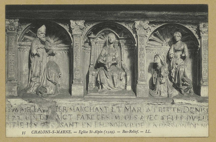 CHÂLONS-EN-CHAMPAGNE. 35- Église Saint-Alpin (1529). Bas-relief.
L. L.Sans date