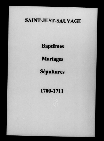 Saint-Just. Baptêmes, mariages, sépultures 1700-1713