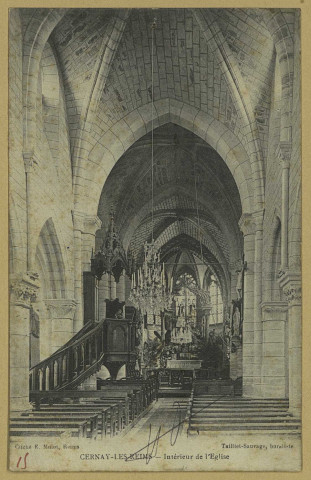 CERNAY-LÈS-REIMS. Intérieur de l'Église/ E. Mulot, photographe à Reims.
Édition Tailliet-Sauvageburaliste.Sans date