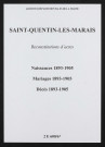 Saint-Quentin-les-Marais. Naissances, mariages, décès 1893-1905 (reconstitutions)