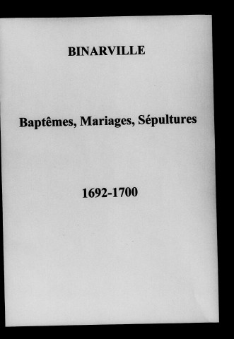 Binarville. Baptêmes, mariages, sépultures 1692-1792