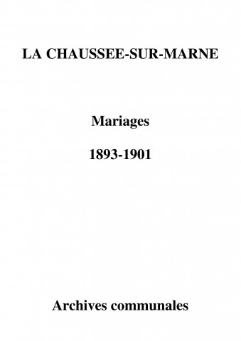 Chaussée (La). Mariages 1893-1901